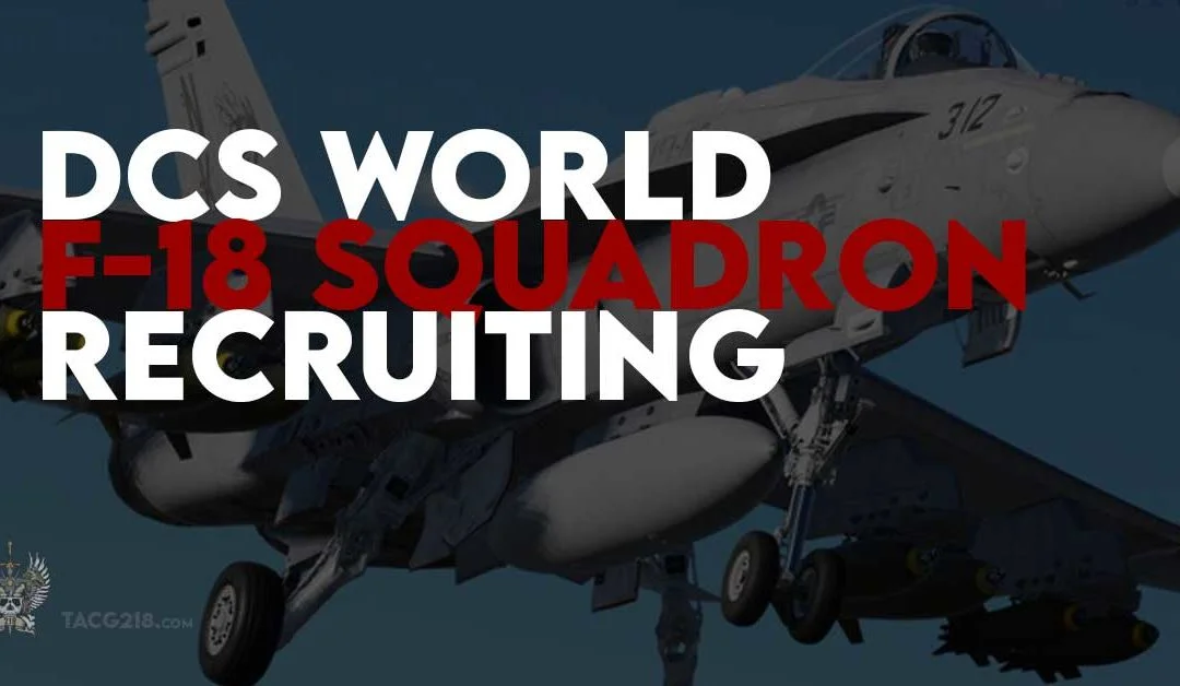 DCS World F-18 Squadron Recruiting