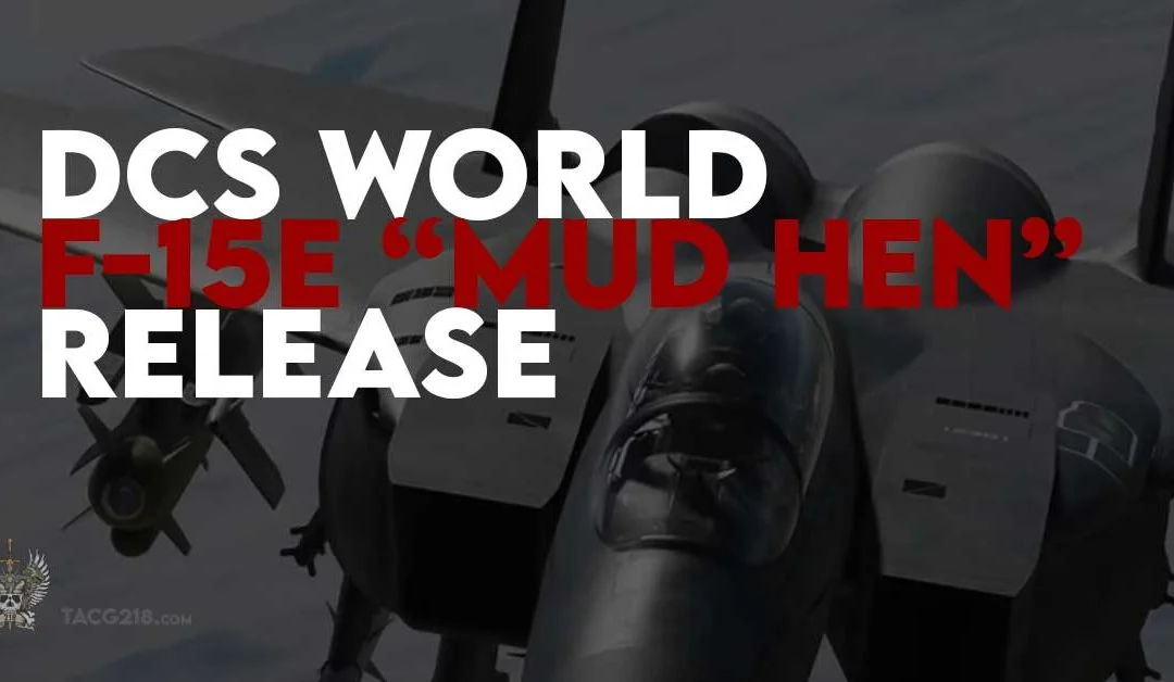 DCS World F-15E Mud Hen Release F-15E Squadron